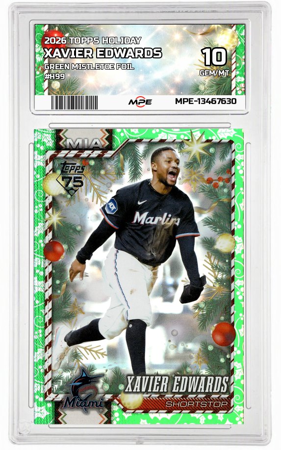 2026 TOPPS HOLIDAY GREEN MISTLETOE FOIL #H99 XAVIER EDWARDS MPE 10 GEM/MT — graded card auctioned from the MPE vault