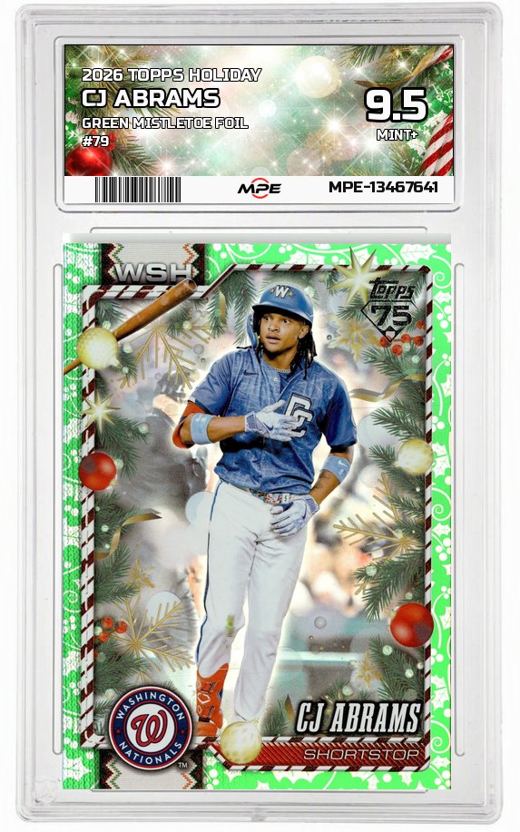 2026 TOPPS HOLIDAY GREEN MISTLETOE FOIL #79 CJ ABRAMS MPE 9.5 MINT+ — graded card auctioned from the MPE vault
