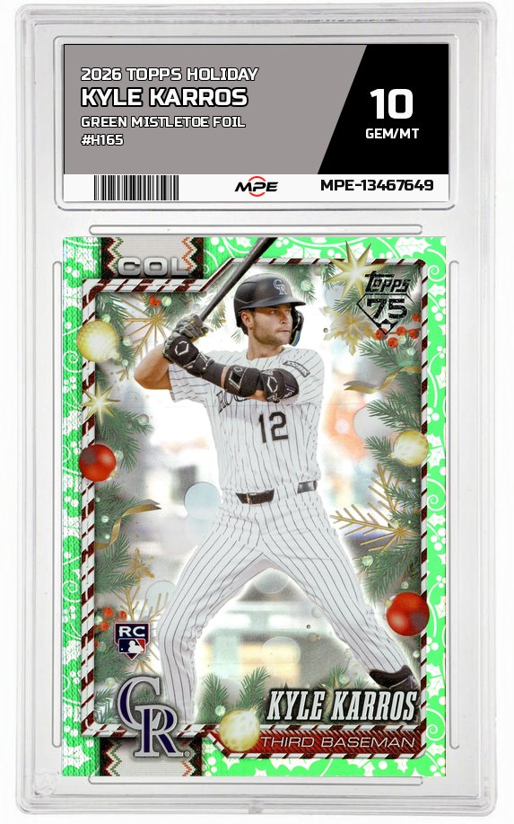 2026 TOPPS HOLIDAY GREEN MISTLETOE FOIL #H165 KYLE KARROS MPE 10 GEM/MT — graded card auctioned from the MPE vault