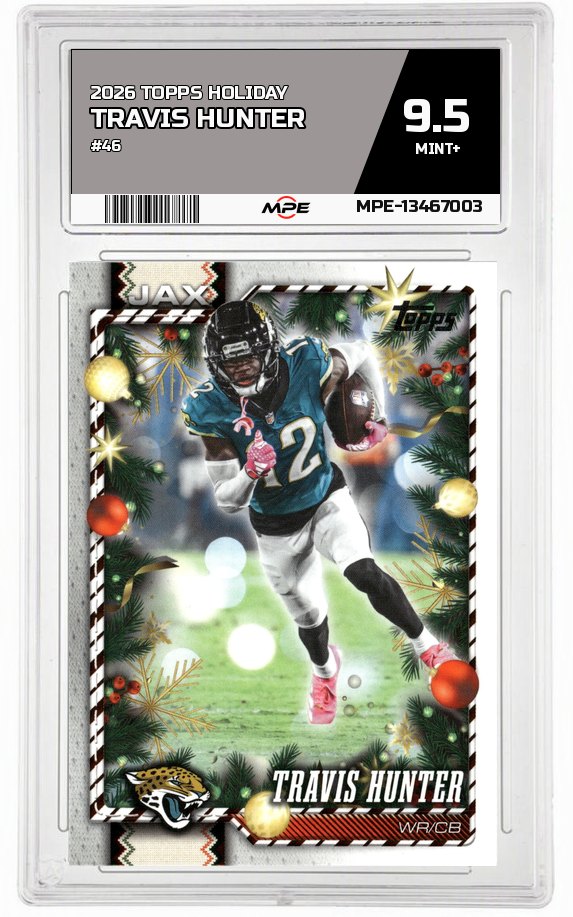 2026 TOPPS HOLIDAY #46 TRAVIS HUNTER MPE 9.5 MINT+ — graded card auctioned from the MPE vault
