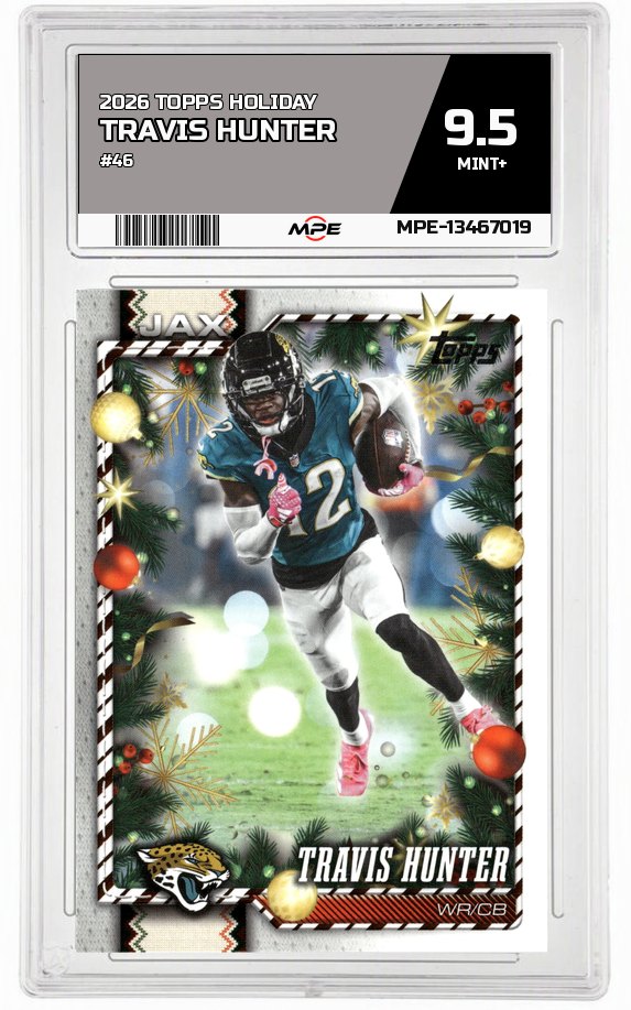 2026 TOPPS HOLIDAY #46 TRAVIS HUNTER MPE 9.5 MINT+ — graded card auctioned from the MPE vault