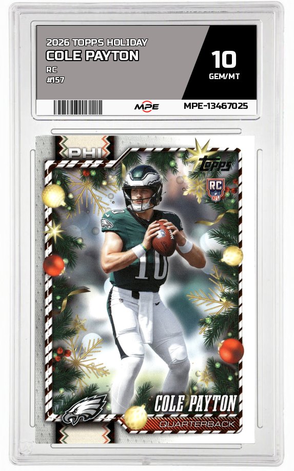 2026 TOPPS HOLIDAY RC #157 COLE PAYTON MPE 10 GEM/MT — graded card auctioned from the MPE vault