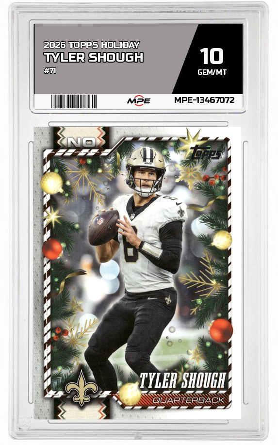 2026 TOPPS HOLIDAY #71 TYLER SHOUGH MPE 10 GEM/MT — graded card auctioned from the MPE vault