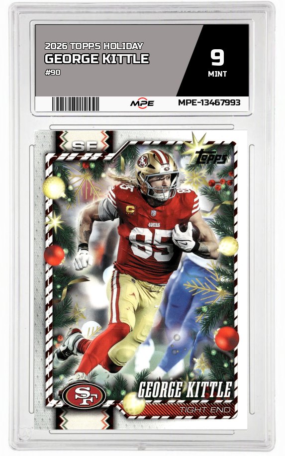 2026 TOPPS HOLIDAY #90 GEORGE KITTLE MPE 9 MINT — graded card auctioned from the MPE vault