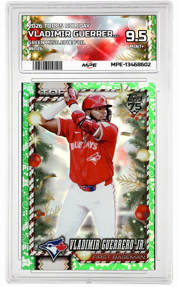 2026 TOPPS HOLIDAY GREEN MISTLETOE FOIL #H126 VLADIMIR GUERRERO JR. MPE 9.5 MINT+ — graded card auctioned from the MPE vault