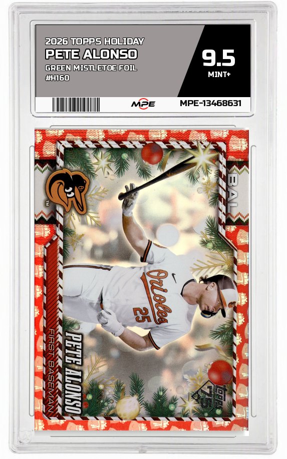 2026 TOPPS HOLIDAY GREEN MISTLETOE FOIL #H160 PETE ALONSO MPE 9.5 MINT+ — graded card auctioned from the MPE vault