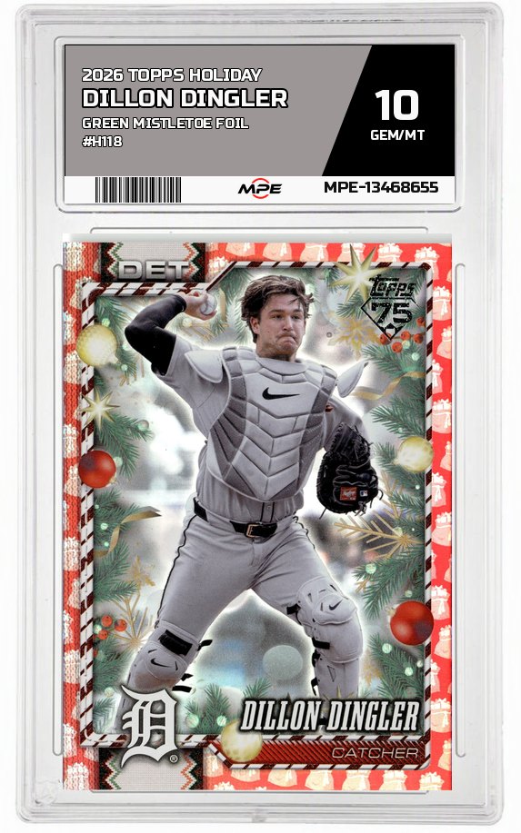 2026 TOPPS HOLIDAY GREEN MISTLETOE FOIL #H118 DILLON DINGLER MPE 10 GEM/MT — graded card auctioned from the MPE vault