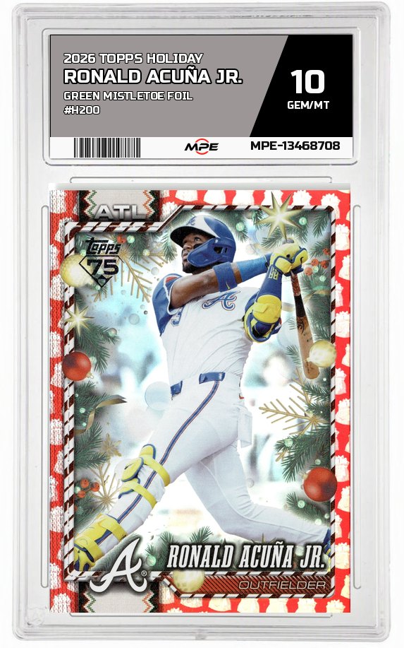 2026 TOPPS HOLIDAY GREEN MISTLETOE FOIL #H200 RONALD ACUÑA JR. MPE 10 GEM/MT — graded card auctioned from the MPE vault
