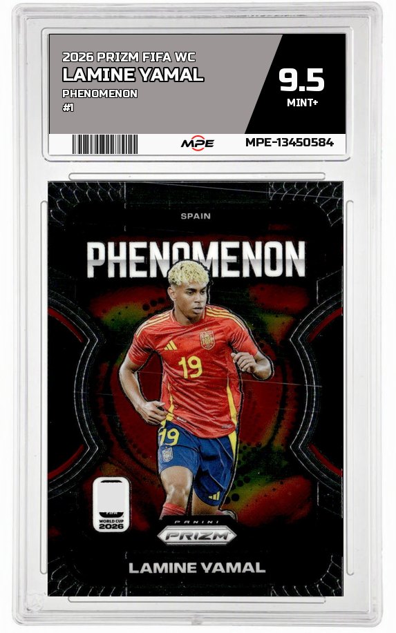 2026 PRIZM FIFA WC PHENOMENON #1 LAMINE YAMAL MPE 9.5 MINT+ — graded card auctioned from the MPE vault