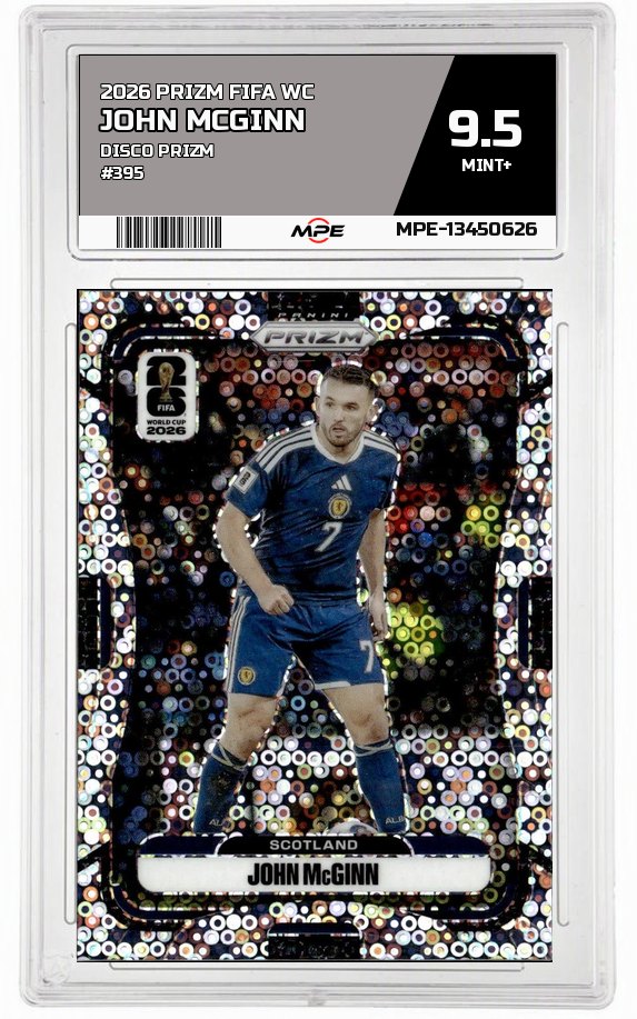2026 PRIZM FIFA WC DISCO PRIZM #395 JOHN MCGINN MPE 9.5 MINT+ — graded card auctioned from the MPE vault