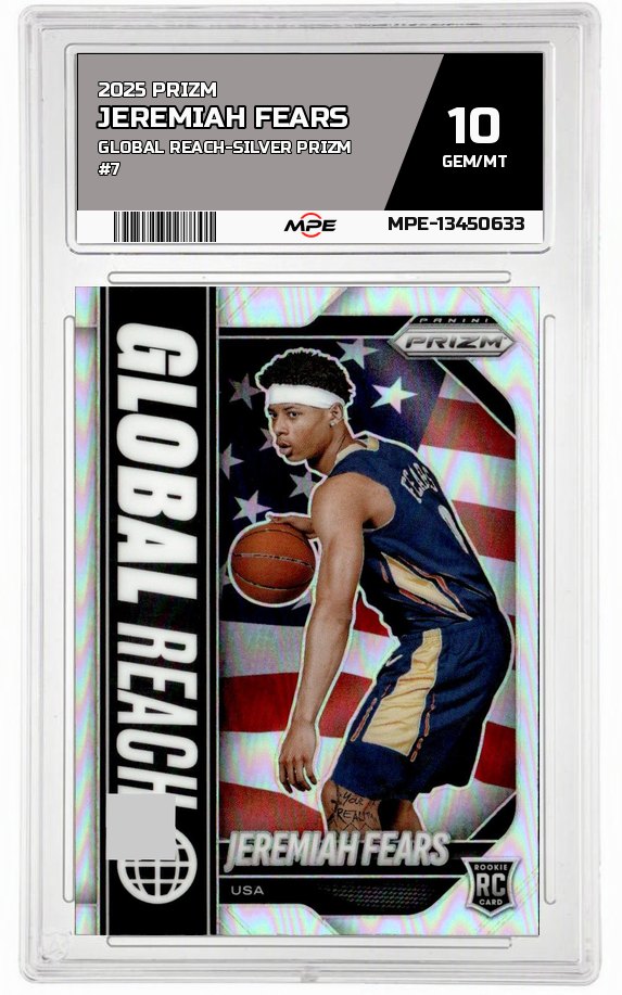 2025 PRIZM GLOBAL REACH-SILVER PRIZM #7 JEREMIAH FEARS MPE 10 GEM/MT — graded card auctioned from the MPE vault