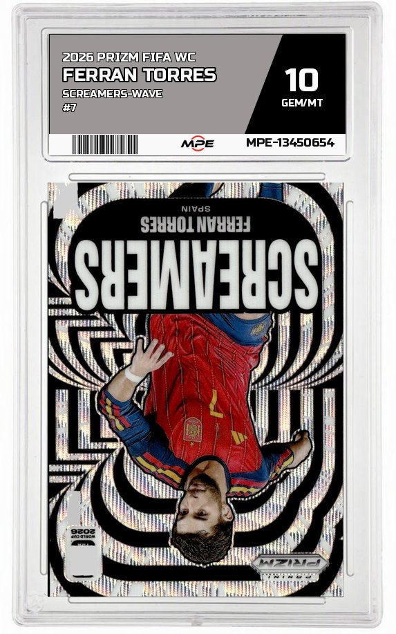 2026 PRIZM FIFA WC SCREAMERS-WAVE #7 FERRAN TORRES MPE 10 GEM/MT — graded card auctioned from the MPE vault