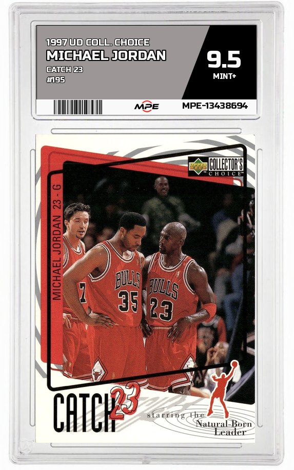 1997 UD COLL. CHOICE CATCH 23 #195 MICHAEL JORDAN MPE 9.5 MINT+ — graded card auctioned from the MPE vault