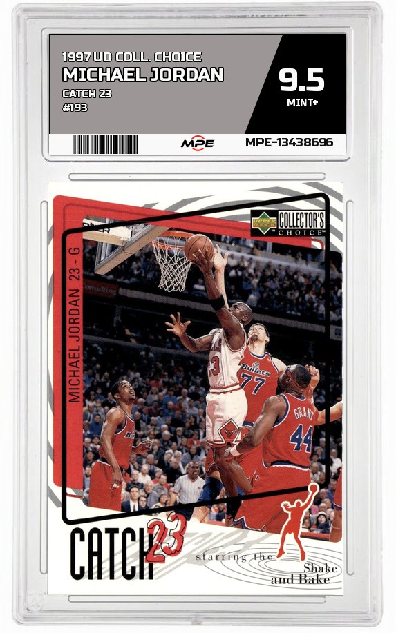 1997 UD COLL. CHOICE CATCH 23 #193 MICHAEL JORDAN MPE 9.5 MINT+ — graded card auctioned from the MPE vault