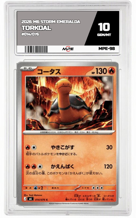 2026 M6 STORM EMERALDA #014/076 TORKOAL MPE 10 GEM/MT — graded card auctioned from the MPE vault