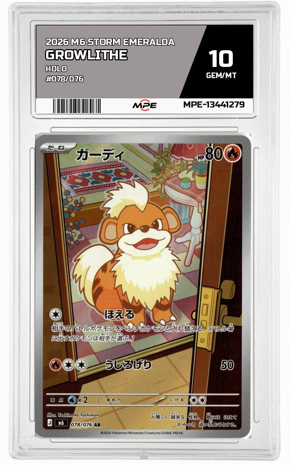 2026 M6 STORM EMERALDA HOLO #078/076 GROWLITHE MPE 10 GEM/MT — graded card auctioned from the MPE vault