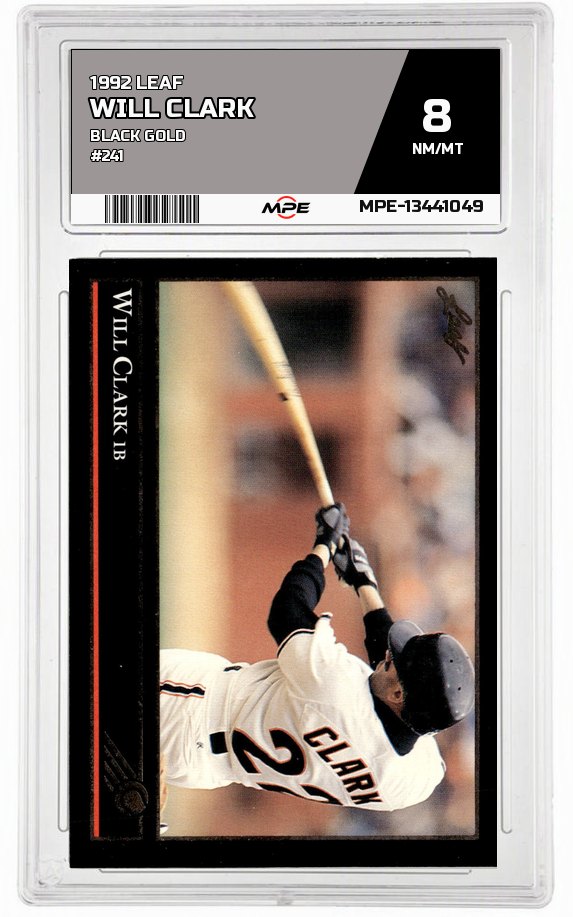 1992 LEAF Black Gold #241 WILL CLARK MPE 8 NM/MT — graded card auctioned from the MPE vault