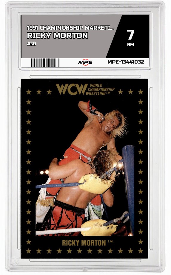 1991 CHAMPIONSHIP MARKETING WCW #30 RICKY MORTON MPE 7 NM — graded card auctioned from the MPE vault