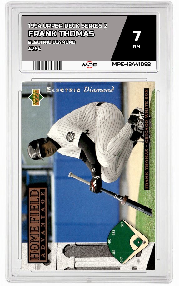 1994 UPPER DECK SERIES 2 ELECTRIC DIAMOND #284 FRANK THOMAS MPE 7 NM — graded card auctioned from the MPE vault