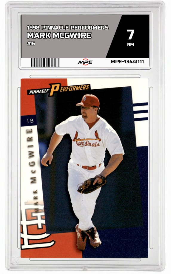 1998 PINNACLE PERFORMERS #16 MARK MCGWIRE MPE 7 NM — graded card auctioned from the MPE vault