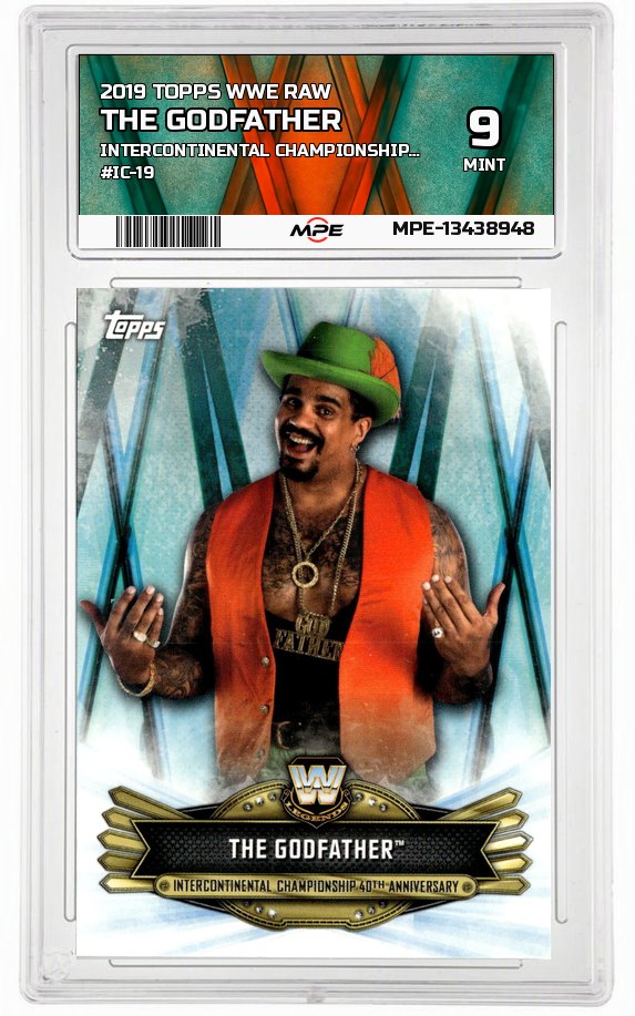 2019 TOPPS WWE RAW INTERCONTINENTAL CHAMPIONSHIP 40TH ANNIVERSARY #IC-19 THE GODFATHER MPE 9 MINT — graded card auctioned from the MPE vault