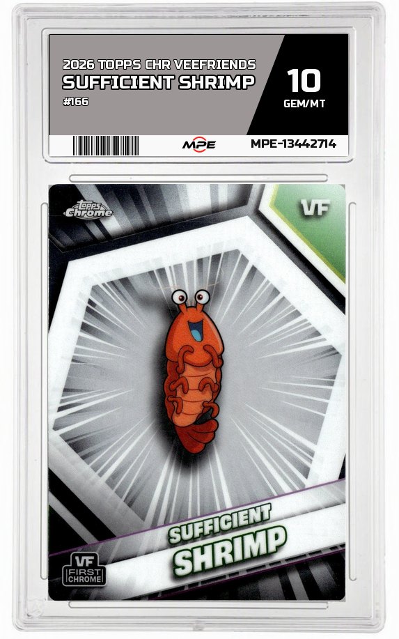 2026 TOPPS CHR VEEFRIENDS #166 SUFFICIENT SHRIMP MPE 10 GEM/MT — graded card up for auction