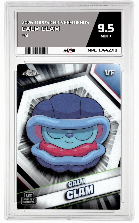 2026 TOPPS CHR VEEFRIENDS #41 CALM CLAM MPE 9.5 MINT+ — graded card up for auction