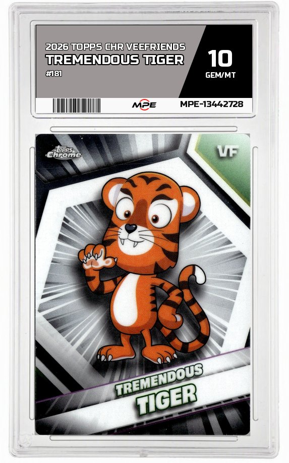 2026 TOPPS CHR VEEFRIENDS #181 TREMENDOUS TIGER MPE 10 GEM/MT — graded card up for auction