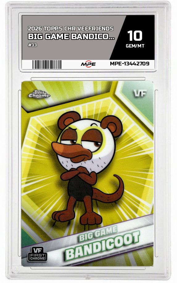 2026 TOPPS CHR VEEFRIENDS #33 BIG GAME BANDICOOT MPE 10 GEM/MT — graded card auctioned from the MPE vault