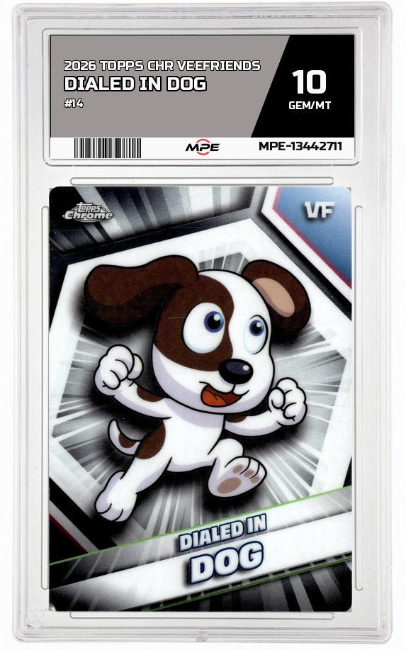 2026 TOPPS CHR VEEFRIENDS #14 DIALED IN DOG MPE 10 GEM/MT — graded card auctioned from the MPE vault