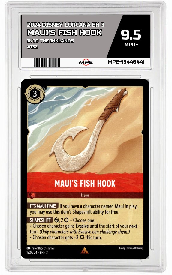 2024 DISNEY LORCANA EN 3 Into the Inklands #132 MAUI'S FISH HOOK MPE 9.5 MINT+ — graded card auctioned from the MPE vault