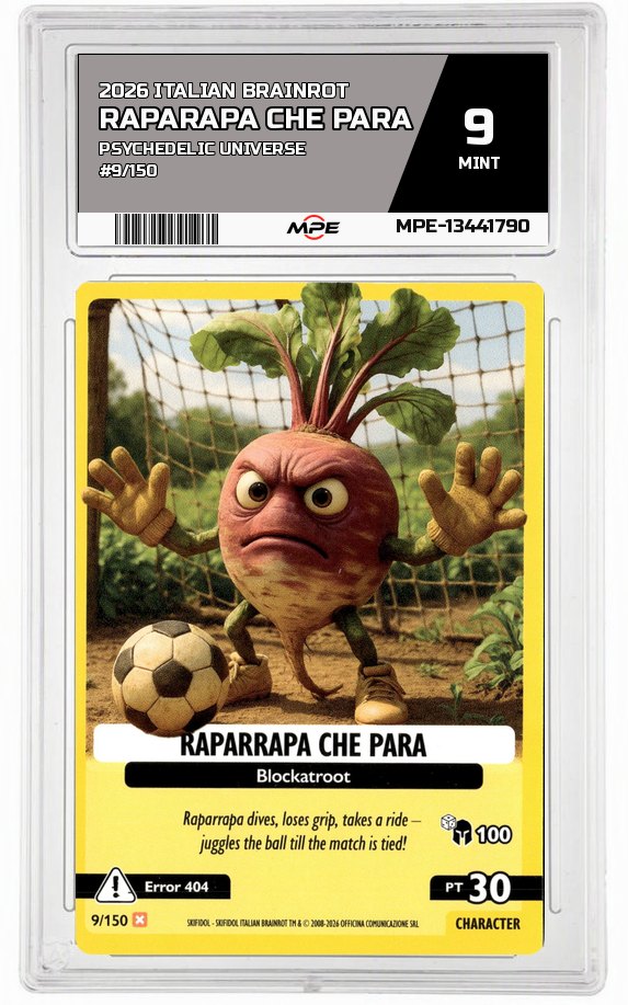 2026 ITALIAN BRAINROT PSYCHEDELIC UNIVERSE #9/150 RAPARAPA CHE PARA MPE 9 MINT — graded card auctioned from the MPE vault