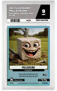 2026 ITALIAN BRAINROT PSYCHEDELIC UNIVERSE-HOLO #17/150 PALLIGOLINA MPE 9 MINT — graded card up for auction