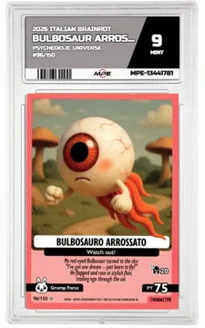 2026 ITALIAN BRAINROT PSYCHEDELIC UNIVERSE #96/150 BULBOSAUR ARROSSATO MPE 9 MINT — graded card up for auction