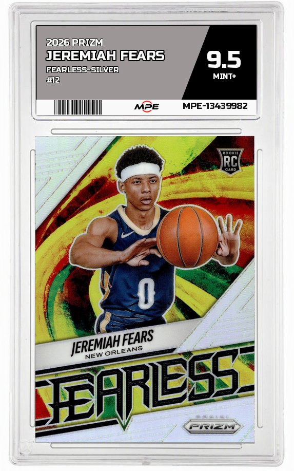 2026 PRIZM FEARLESS-SILVER #12 JEREMIAH FEARS MPE 9.5 MINT+ — graded card auctioned from the MPE vault