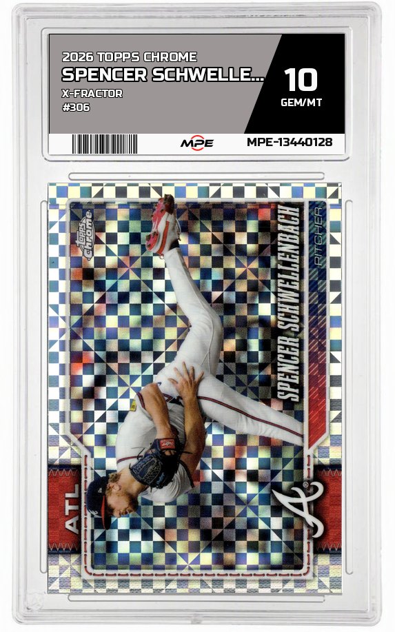 2026 TOPPS CHROME X-Fractor #306 SPENCER SCHWELLENBACH MPE 10 GEM/MT — graded card auctioned from the MPE vault