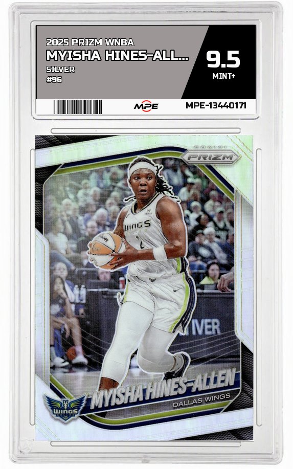2025 PRIZM WNBA SILVER #96 MYISHA HINES-ALLEN MPE 9.5 MINT+ — graded card auctioned from the MPE vault