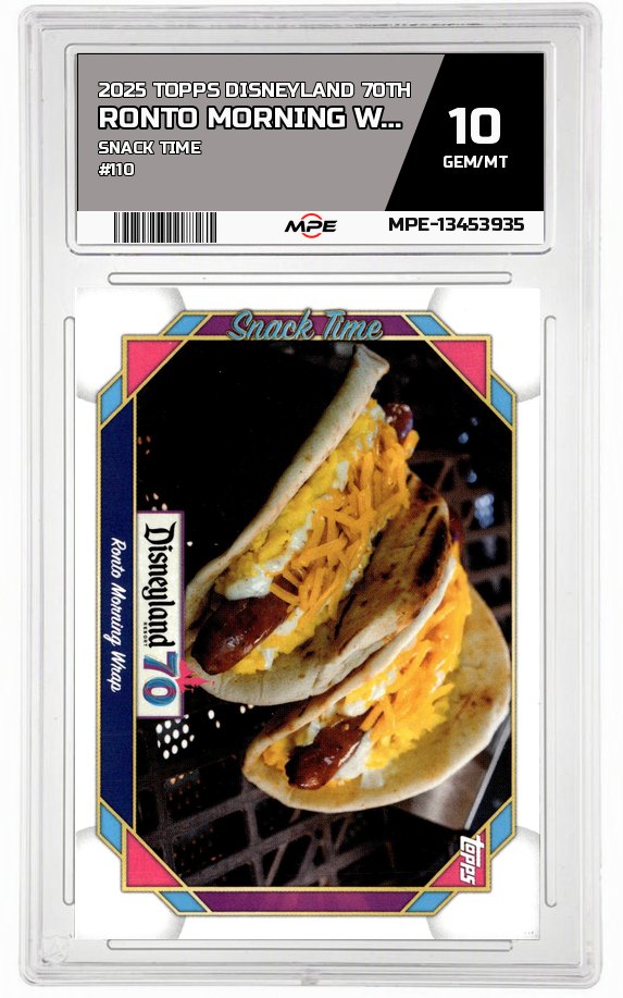 2025 TOPPS DISNEYLAND 70TH SNACK TIME #110 RONTO MORNING WRAP MPE 10 GEM/MT — graded card auctioned from the MPE vault