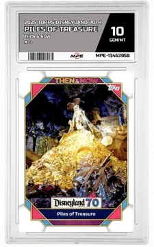 2025 TOPPS DISNEYLAND 70TH THEN & NOW #73 PILES OF TREASURE MPE 10 GEM/MT — graded card up for auction