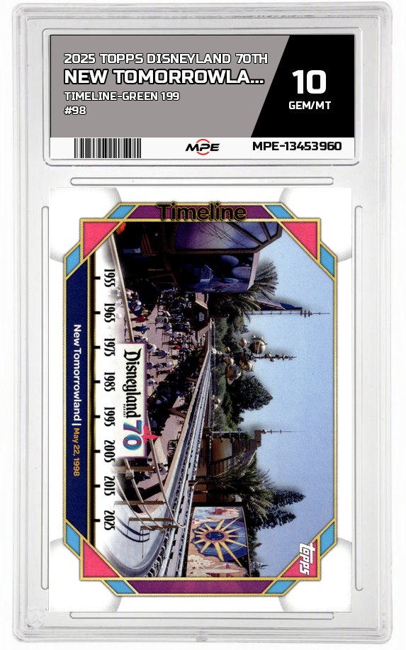 2025 TOPPS DISNEYLAND 70TH TIMELINE-GREEN 199 #98 NEW TOMORROWLAND MPE 10 GEM/MT — graded card auctioned from the MPE vault