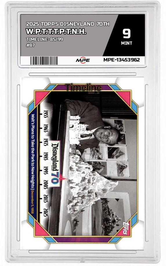 2025 TOPPS DISNEYLAND 70TH TIMELINE-85/99 #87 W.P.T.T.T.P.T.N.H. MPE 9 MINT — graded card auctioned from the MPE vault