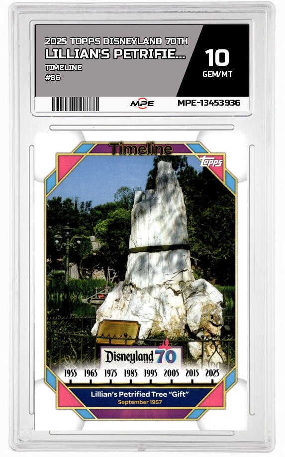 2025 TOPPS DISNEYLAND 70TH TIMELINE #86 LILLIAN'S PETRIFIED TREE "GIFT" MPE 10 GEM/MT — graded card auctioned from the MPE vault