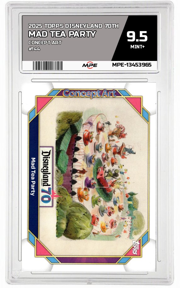 2025 TOPPS DISNEYLAND 70TH CONCEPT ART #144 MAD TEA PARTY MPE 9.5 MINT+ — graded card auctioned from the MPE vault