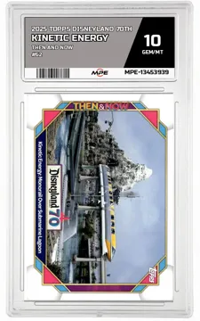 2025 TOPPS DISNEYLAND 70TH THEN AND NOW #62 KINETIC ENERGY MPE 10 GEM/MT — graded card up for auction
