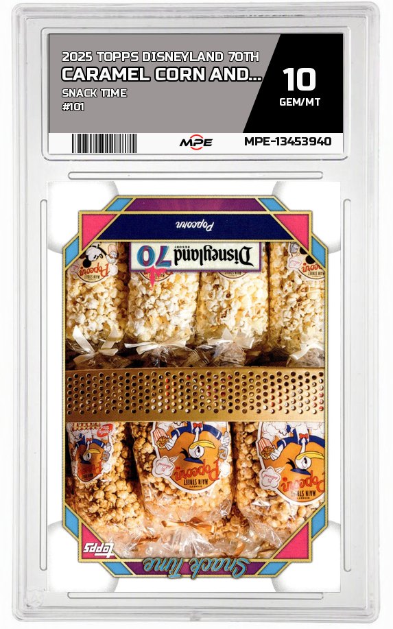 2025 TOPPS DISNEYLAND 70TH SNACK TIME #101 CARAMEL CORN AND KETTLE CORN MPE 10 GEM/MT — graded card auctioned from the MPE vault
