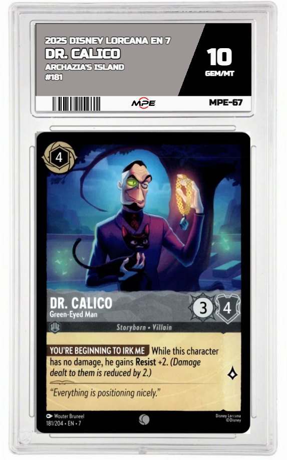 2025 DISNEY LORCANA EN 7 Archazia's Island #181 DR. CALICO MPE 10 GEM/MT — graded card auctioned from the MPE vault