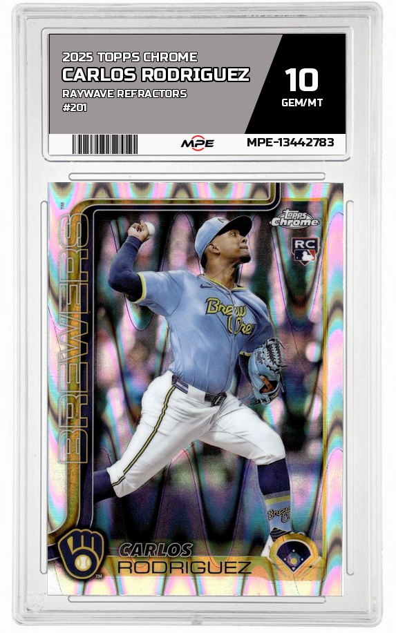 2025 TOPPS CHROME Raywave Refractors #201 CARLOS RODRIGUEZ MPE 10 GEM/MT — graded card auctioned from the MPE vault