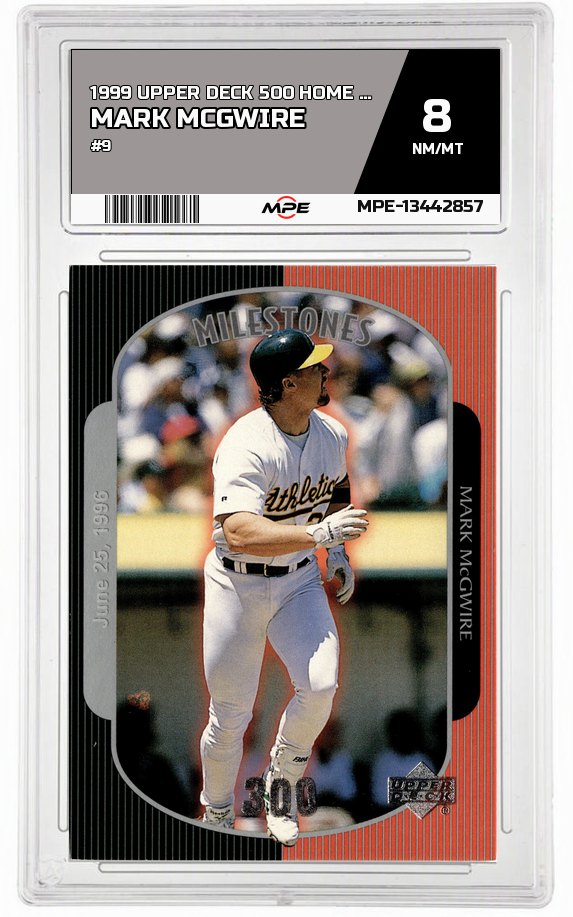 1999 UPPER DECK 500 HOME RUN MILESTONES #9 MARK MCGWIRE MPE 8 NM/MT — graded card auctioned from the MPE vault