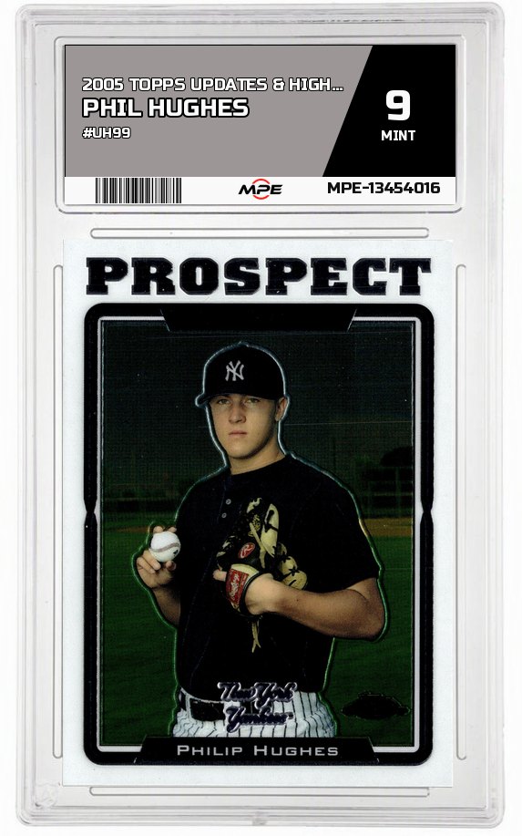2005 TOPPS UPDATES & HIGHLIGHTS #UH99 PHIL HUGHES MPE 9 MINT — graded card auctioned from the MPE vault