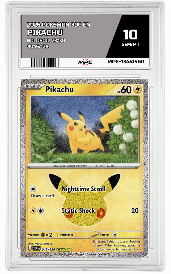 2026 POKEMON 30C EN HOLOFOIL 23/30 #045/128 PIKACHU MPE 10 GEM/MT — graded card auctioned from the MPE vault